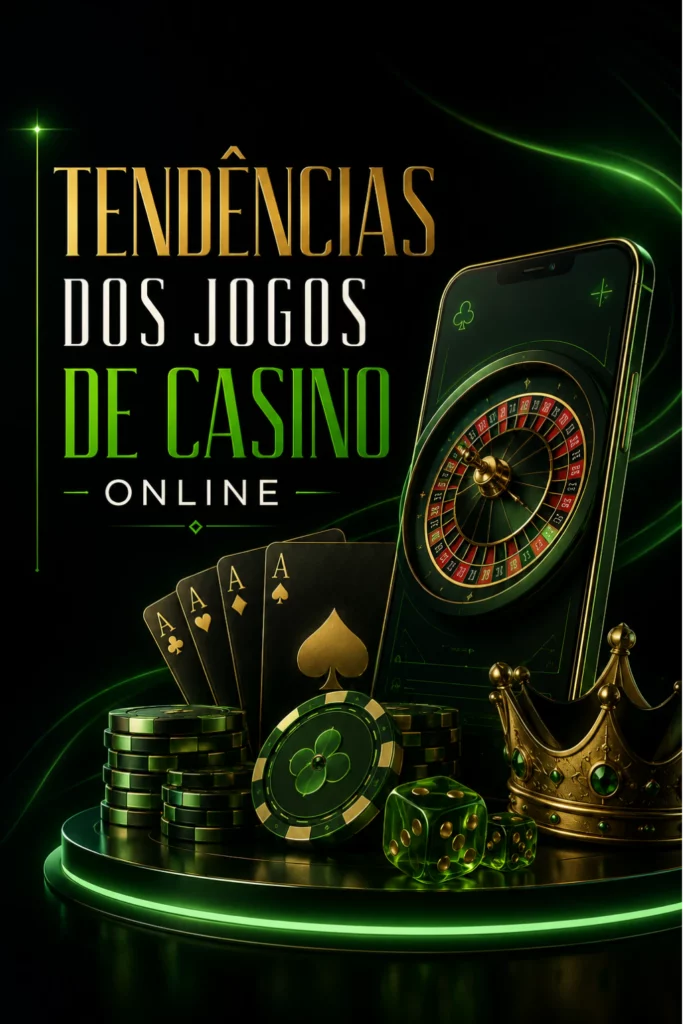Tendências dos Jogos de Casino Online